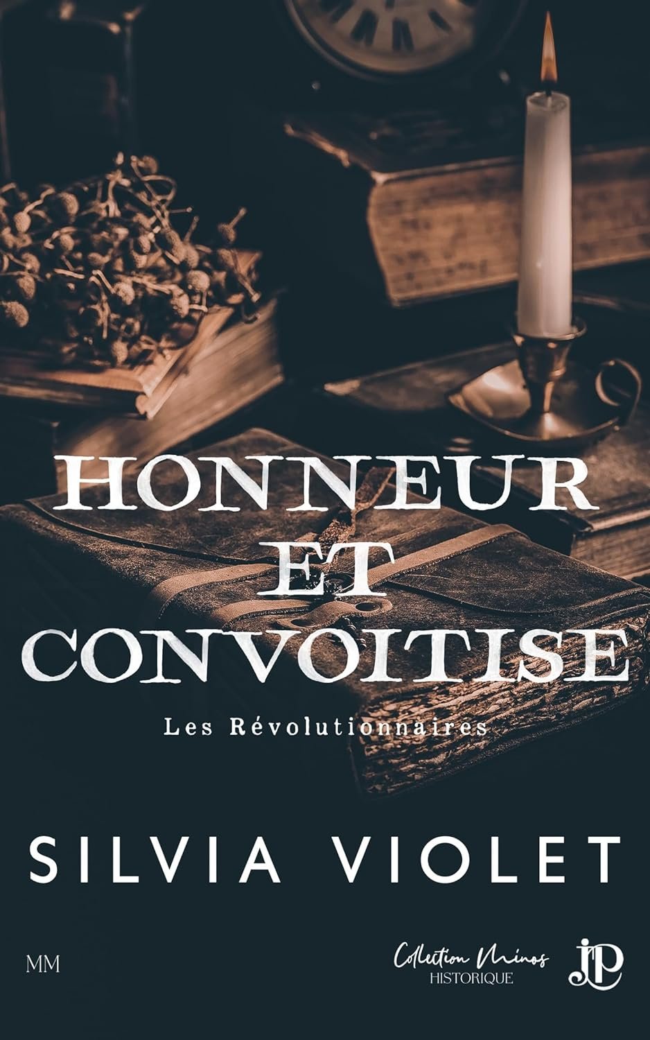 Silvia Violet - Les Révolutionnaires, Tome 1 : Honneur & convoitise