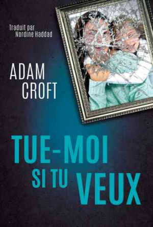 Adam Croft – Tue-moi si tu veux