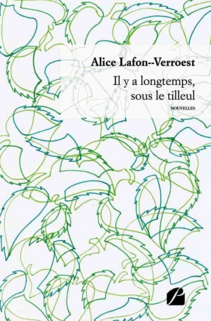 Alice Lafon–Verroest – Il y a longtemps, sous le tilleul