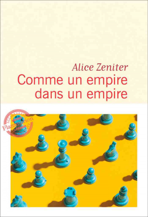 Alice Zeniter – Comme un empire dans un empire