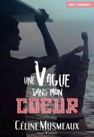Céline Musmeaux – Une vague dans mon coeur