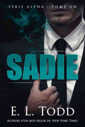 E. L. Todd – Alpha, Tome 1 : Sadie