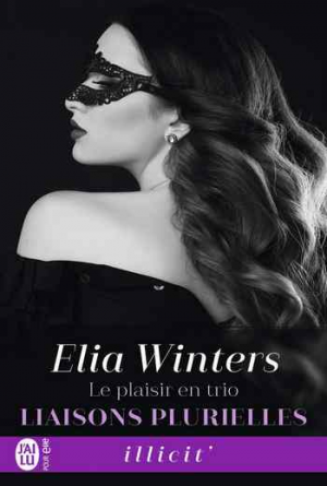Elia Winters – Liaisons plurielles, Tome 2 : Le Plaisir en trio