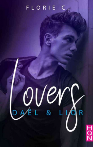 Florie C. – Lovers, Tome 1 : Daël & Lior