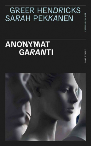 Greer Hendricks, Sarah Pekkanen – Anonymat garanti