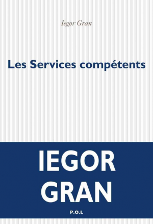 Iegor Gran – Les Services compétents