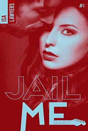 Isa Lawyers – Jail me, Tome 1 : Baby