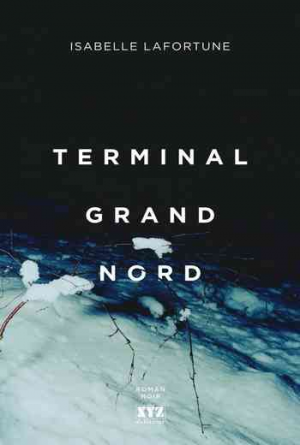 Isabelle Lafortune – Terminal Grand Nord