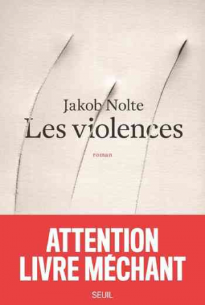 Jakob Nolte – Les violences