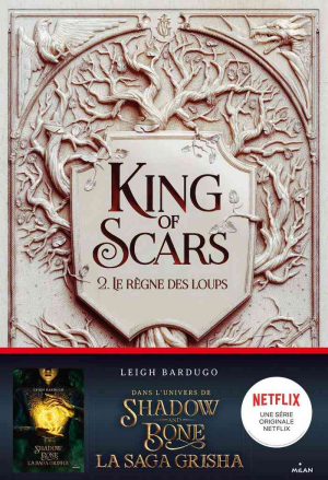Leigh Bardugo – King of Scars, Tome 2 : Le Règne des loups