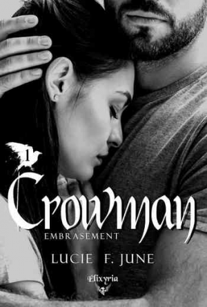 Lucie F. June – Crowman: Embrasement