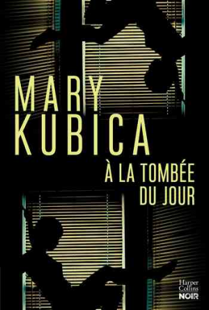 Mary Kubica – À la tombée du jour