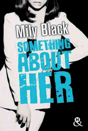 Mily Black – Something About Her