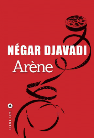 Négar Djavadi – Arène