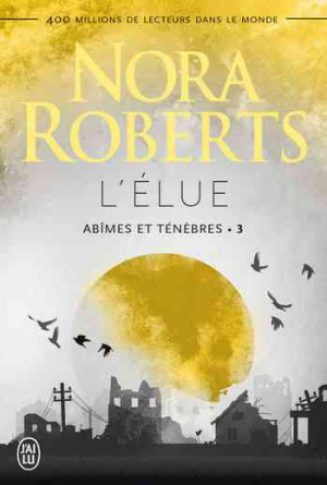 Nora Roberts – Abîmes et ténèbres ,Tome 3 : L’Élue