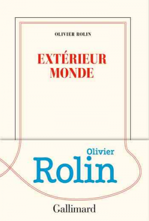 Olivier Rolin – Extérieur monde