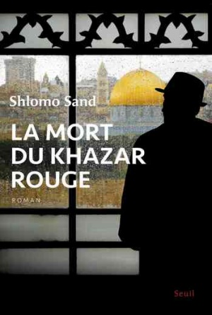 Shlomo Sand — La mort du Khazar rouge