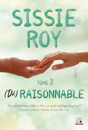 Sissie Roy – (Dé)raisonnable, Tome 2