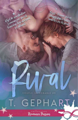 T. Gephart – Couple improbable, Tome 3 : Rival