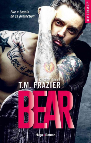 T. M. Frazier – Kingdom, Tome 3 : Bear