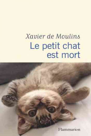 Xavier de Moulins – Le petit chat est mort
